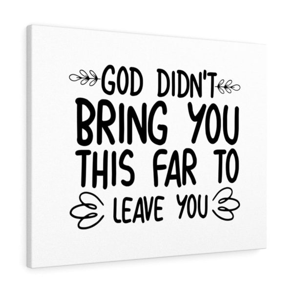 Scripture Canvas God Didnt Bring You This Far To Leave You Christian Bible Verse Meaningful Framed Prints, Canvas Paintings - Image 2