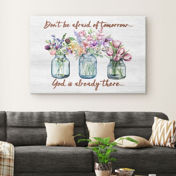 Christian Canvas Gallery Painting Wrapped Canvas : Don'T Be Afraid Of Tomorrow God'S Already There Canvas Art - Image 2