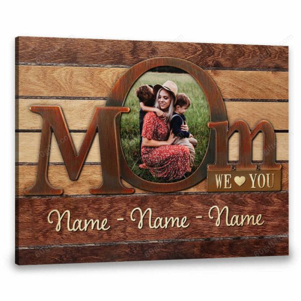 Customized Photo And Name Mother's Day Gift Mom We Love - Personalized Canvas Print Wall Art Home Decor