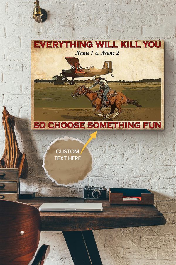 Cowgirl Pilot Everything Will Kill You Personalized Canvas Motivation Gift For Farmhouse Decor Housewarming Cowgirl Canvas Gallery Painting Wrapped Canvas Framed Prints, Canvas Paintings