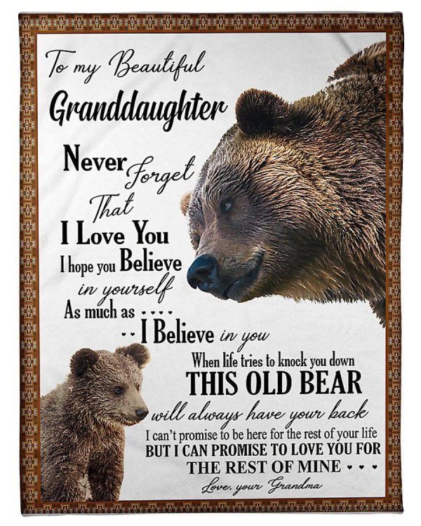 To My Beautiful Granddaughter I Love You And Believe In You Old Bear F - Image 2